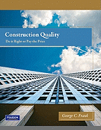 Construction Quality: Do it Right or Pay the Price
