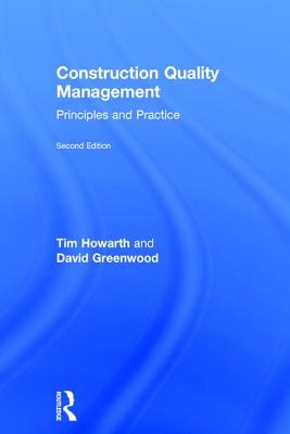 Construction Quality Management: Principles and Practice - Howarth, Tim, and Greenwood, David