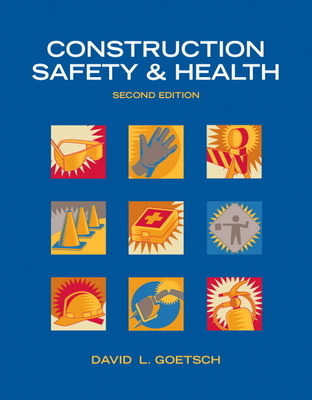 Construction Safety & Health - Goetsch, David
