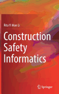 Construction Safety Informatics