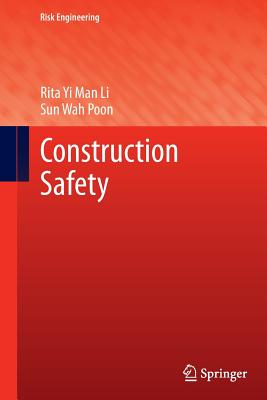 Construction Safety - Li, Rita Yi Man, and Poon, Sun Wah