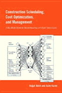 Construction Scheduling, Cost Optimization and Management