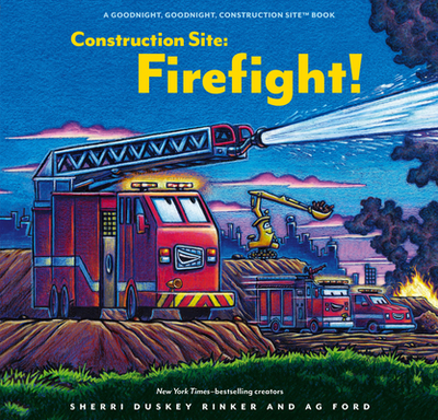 Construction Site: Firefight! - Rinker, Sherri Duskey