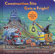 Construction Site Gets a Fright!: A Halloween Lift-The-Flap Book