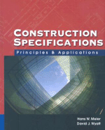 Construction Specifications: Principles and Applications - Wyatt, David J, and Meier, Hans W