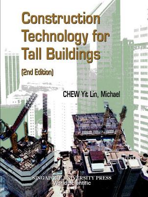 Construction Technology For Tall Buildings (2nd Edition) - Chew, Yit Lin Michael