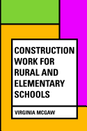 Construction Work for Rural and Elementary Schools