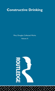 Constructive Drinking: Perspectives on Drink from Anthropology