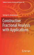 Constructive Fractional Analysis with Applications