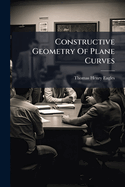 Constructive Geometry of Plane Curves