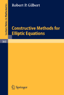 Constructive Methods for Elliptic Equations - Gilbert, R P