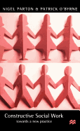 Constructive Social Work: Towards a New Practice