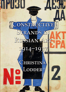 Constructive Strands in Russian Art 1914-1937