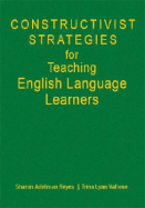 Constructivist Strategies for Teaching English Language Learners