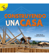 Construyendo Una Casa: Building a House