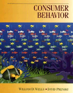 Consumer Behavior - Wells, William D, and Prensky, David