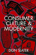 Consumer Culture and Modernity