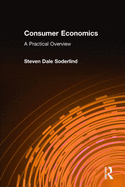 Consumer Economics: A Practical Overview: A Practical Overview