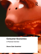 Consumer Economics: A Practical Overview: A Practical Overview