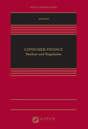 Consumer Finance Law: Markets and Regulation