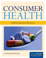 Consumer Health: Making Informed Decisions - Book Alone: .