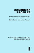 Consumer Profiles (RLE Consumer Behaviour): An introduction to psychographics