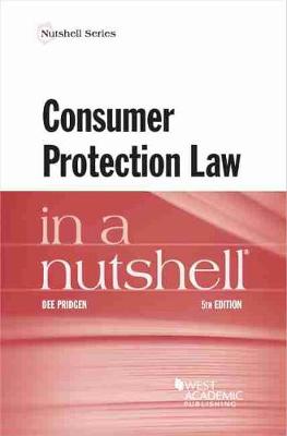 Consumer Protection Law in a Nutshell - Pridgen, Dee Dee