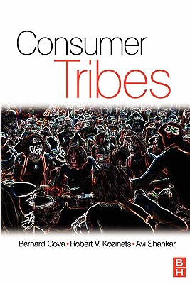 Consumer Tribes - Cova, Bernard, and Kozinets, Robert