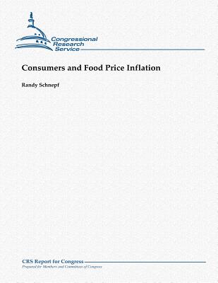 Consumers and Food Price Inflation - Schnepf, Randy