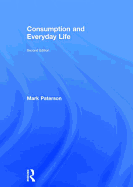 Consumption and Everyday Life: 2nd edition