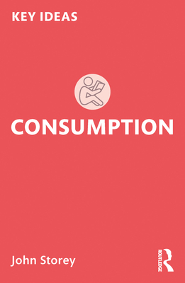 Consumption - Storey, John
