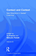 Contact and Context: New Directions in Gestalt Coaching *RISBN*