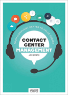 Contact Center Management: From Complaint Department to Value Center
