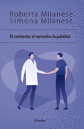 Contacto, El Remedio, La Palabra, El
