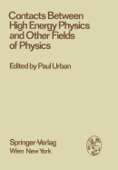 Contacts Between High Energy Physics and Other Fields of Physics