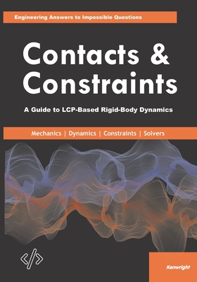 Contacts & Constraints: A Guide to LCP-Based Rigid-Body Dynamics - Kenwright