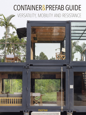 Container & Prefab Guide: Versatility, Mobility and Resistance - Monsa Publications