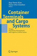 Container Terminals and Cargo Systems: Design, Operations Management, and Logistics Control Issues