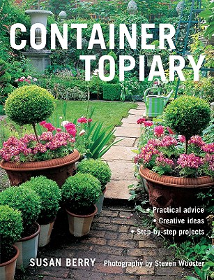 Container Topiary - Berry, Susan