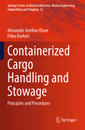 Containerized Cargo Handling and Stowage: Principles and Procedures