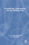 Containment, Organisations and the Working Task
