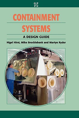 Containment Systems: A Design Guide - Hirst, Nigel, and Ryder, Martyn, and Brocklebank, Mike