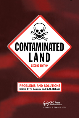 Contaminated Land: Problems and Solutions, Second Edition - Cairney, T. (Editor)