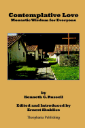 Contemplative Love: Monastic Wisdom for Everyone