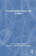 Contemplative PRAXIS and Politics