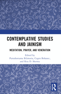 Contemplative Studies & Jainism: Meditation, Prayer, and Veneration