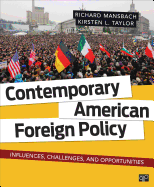 Contemporary American Foreign Policy: Influences, Challenges, and Opportunities