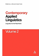 Contemporary Applied Linguistics Volume 2: Volume Two Linguistics for the Real World