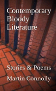 Contemporary Bloody Literature: Stories & Poems