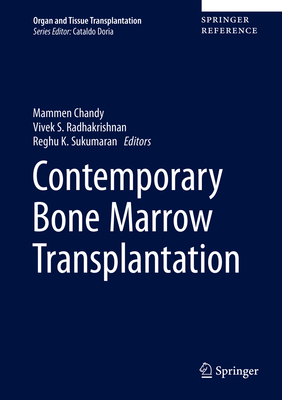Contemporary Bone Marrow Transplantation - Chandy, Mammen (Editor), and Radhakrishnan, Vivek S (Editor), and Sukumaran, Reghu K (Editor)